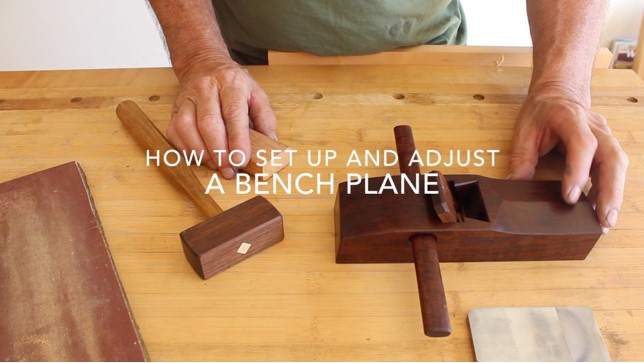 how to set up and adjust your bench plane 